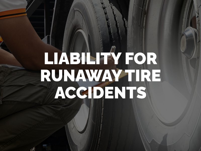 liability for runaway tire accidents
