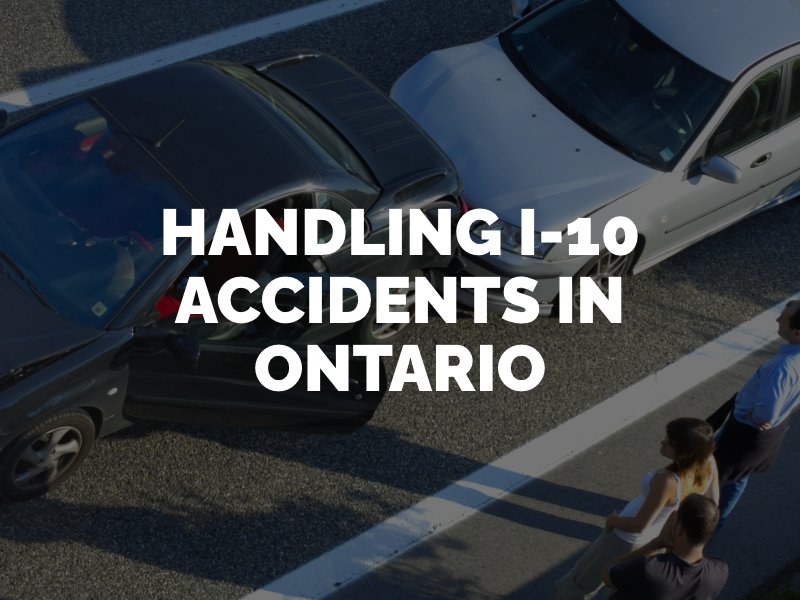 I-10 car accident attorney in Ontario