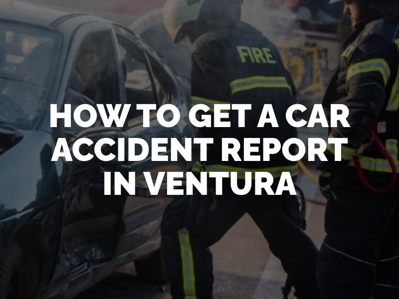 How to Get a Car Accident Report in Ventura