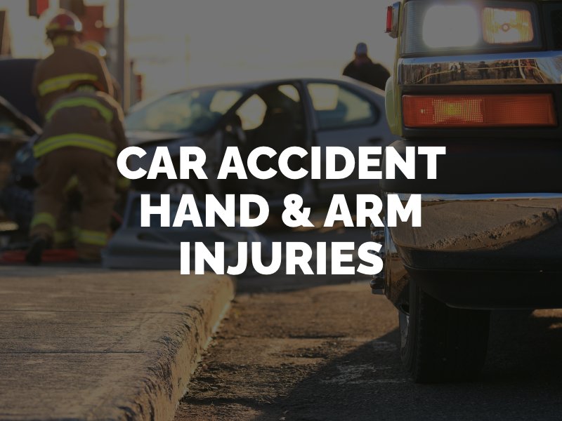 car accident hand and arm injuries