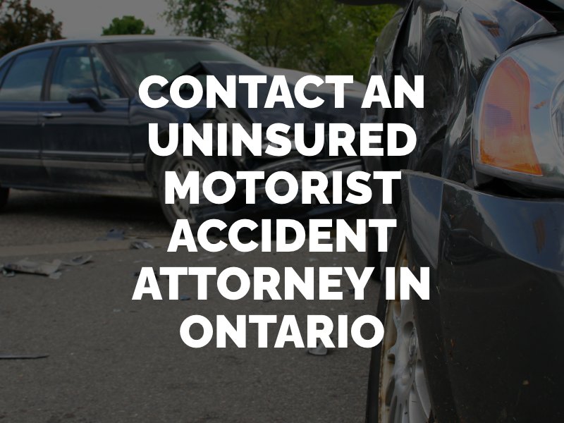 contact an uninsured motorist accident attorney in ontario