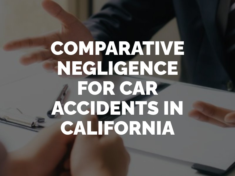 comparative negligence for car accidents in california